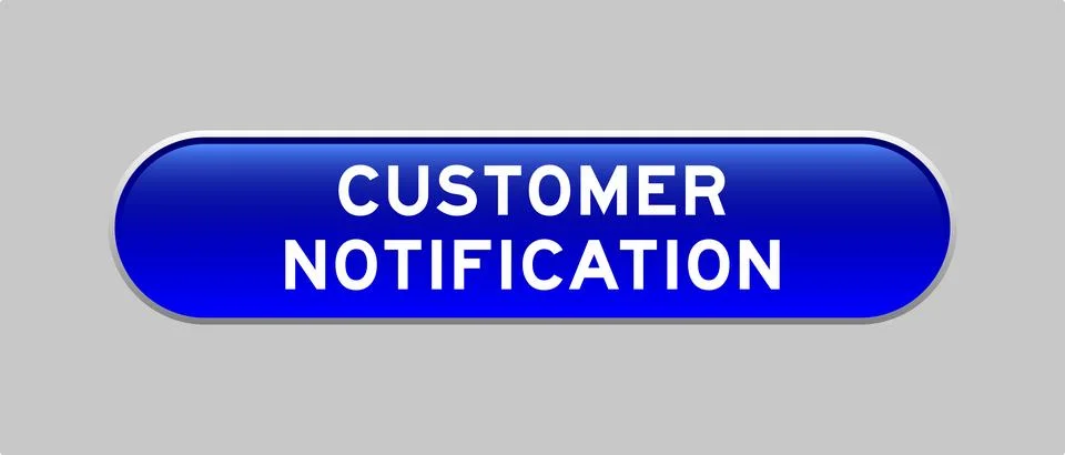 Blue color capsule shape button with word customer notification on gray bac.. Illustrazione stock