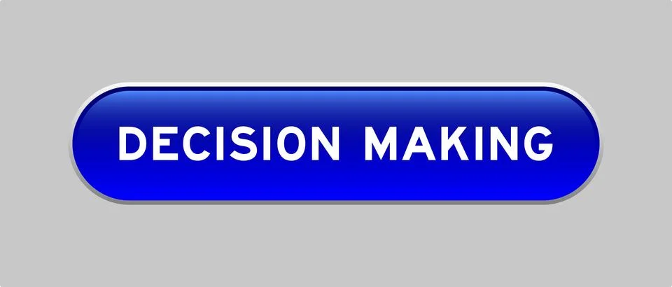 Blue color capsule shape button with word decision making on gray background Stockillustratie