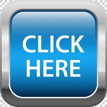 A blue digital button with a silver frame and the instruction 'Click Here' .. Stock Illustration