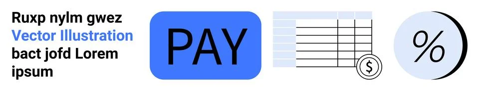 A blue PAY button, spreadsheet with dollar sign, and percentage icon. Ideal f Stock Illustration
