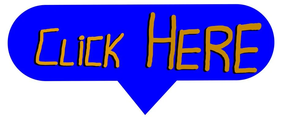 Blue speech bubble with the text click here written in orange. Downward arr.. Stock Illustration