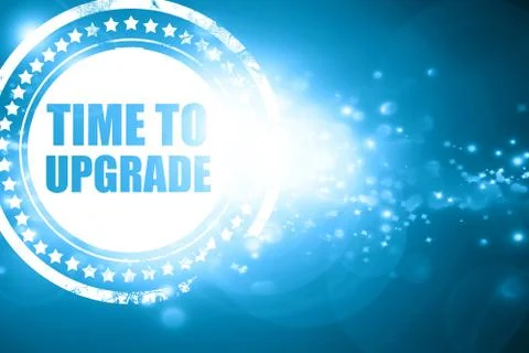 Blue stamp on a glittering background: time to upgrade Stock Illustration