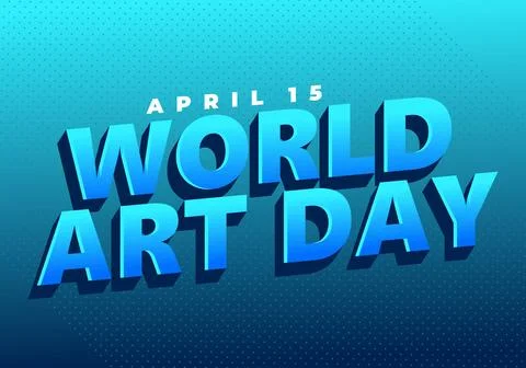 Bold 3d blue text reading world art day with april 15 above on a dotted gra.. Ilustração Stock