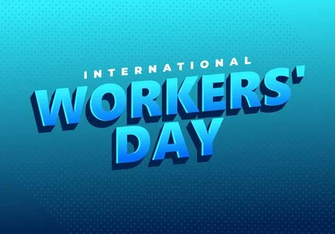 Bold 3d blue typography reading international workers day on teal gradient .. Stock Illustration