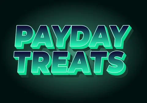 Bold 3d green and teal text reading PAYDAY TREATS with dark gradient backgr.. Stock Illustration