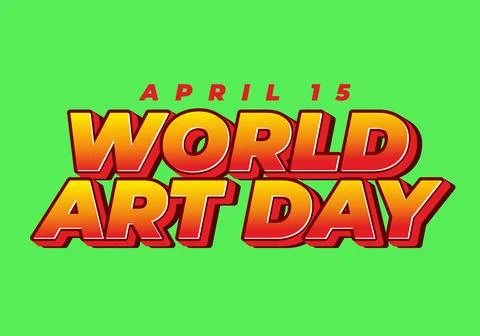 Bold 3D orange and red text reading WORLD ART DAY with small APRIL 15 above.. Ilustração Stock