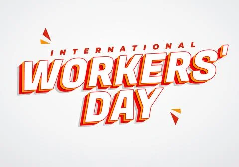 Bold 3d retro text reading workers day with small international above orang.. Stock Illustration