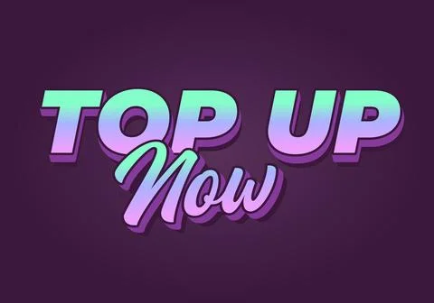 Bold 3D retro text Top Up Now with aqua to purple gradient, heavy drop shad.. Stock Illustration