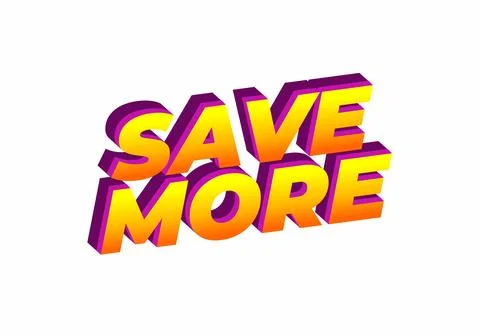 Bold 3D text design featuring the words SAVE MORE in vibrant orange and yel Stock Illustration