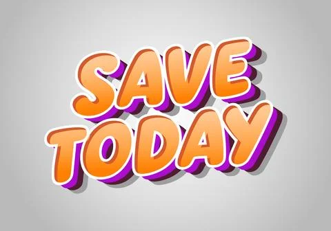Bold 3d text save today in orange gradient with white outline and purple sh.. Stock Illustration