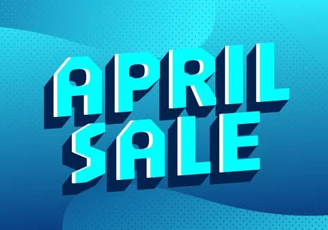Bold 3D turquoise lettering reading APRIL SALE on a layered blue dotted bac.. Stock Illustration