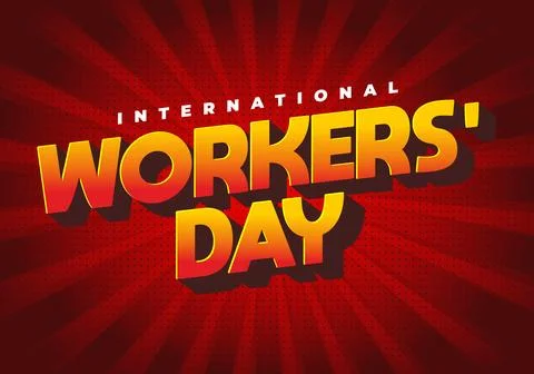 Bold 3d yellow and red text reading workers day with smaller international .. Stock Illustration