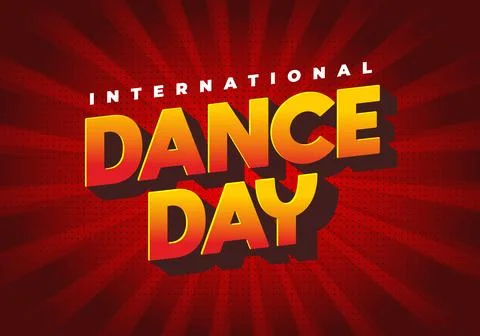 Bold 3d yellow orange text dance day with international above, set on a red.. Stock Illustration