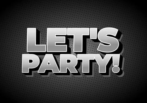 A bold and shiny text graphic that says Lets Party! on a dark background wi.. Stock Illustration