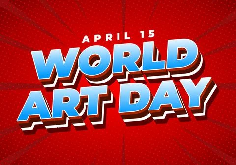 Bold blue 3d text reading world art day with april 15 on vibrant red comic .. Stock Illustration