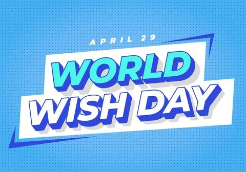 Bold bright graphic poster reading world wish day with april 29, blue halft.. Illustrazione stock