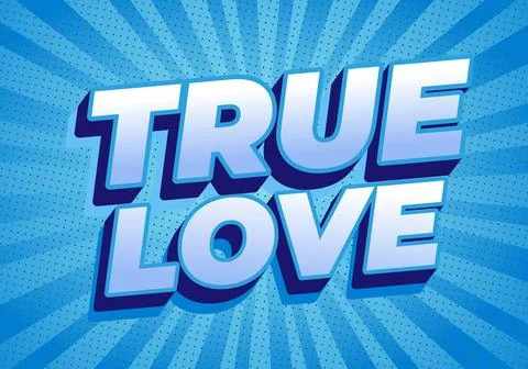 Bold comic style text reading TRUE LOVE in light blue with dark blue 3D sha.. Stock Illustration