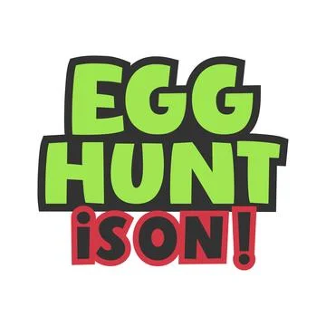 Bold Egg Hunt Is On Typography Sticker with Neon Green Letters and Exclamat.. Stock Illustration