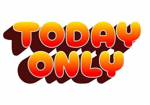 Bold, gradient text reading TODAY ONLY with a shadow effect on a white back Stock Illustration