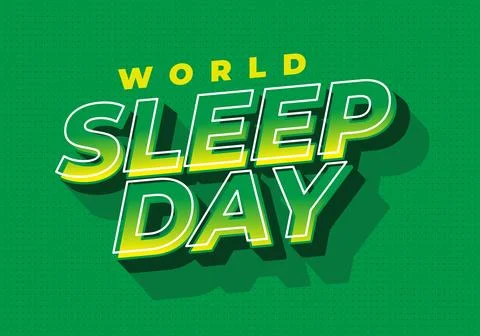 Bold green graphic reading world sleep day in 3d yellow green typography wi.. Illustrazione stock