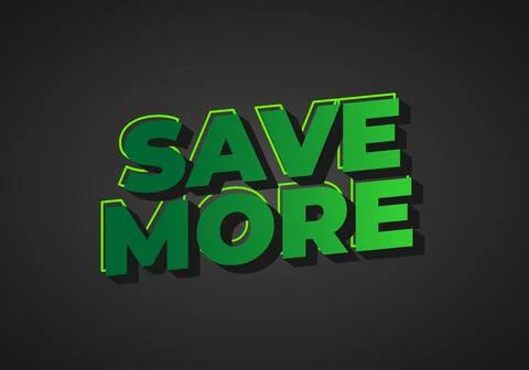 Bold green text saying SAVE MORE with a shadow effect on a dark background. Stock Illustration
