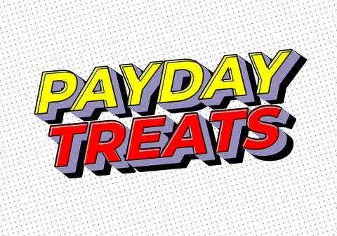 Bold pop art style text reading PAYDAY TREATS in 3D yellow and red letters .. Stock Illustration