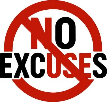 A bold statement against making excuses in any endeavor or situation you face Stock Illustration