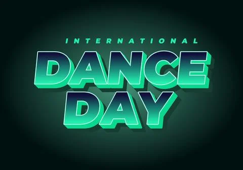 Bold teal 3d text reading dance day with smaller international above, set o.. Stock Illustration