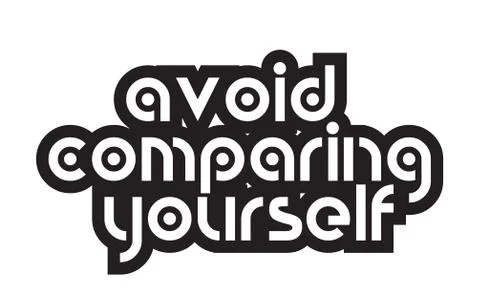 Bold text avoid comparing yourself inspiring quotes text typography design Illustrazione stock