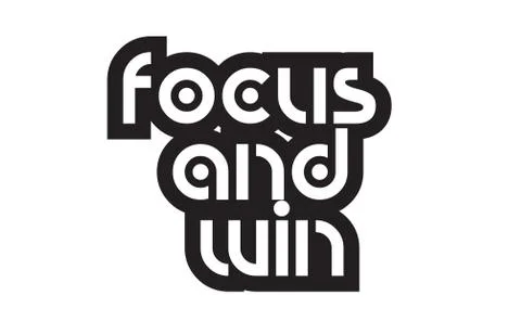 Bold text focus and win inspiring quotes text typography design Stock Illustration