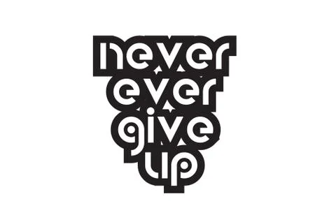 Bold text never ever give up inspiring quotes text typography design Ilustração Stock