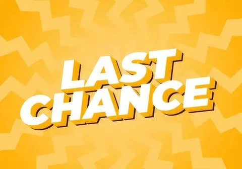 Bold text saying last chance with yellow background and pattern Stock Illustration