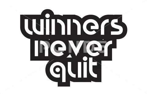 Bold text winners never quit inspiring quotes text typography design ...