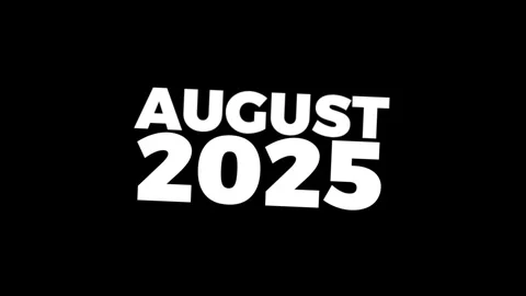 Bold white “AUGUST 2025” text animated Stock Footage 314794520