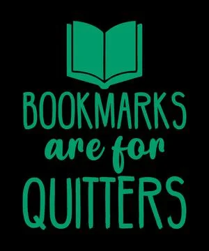 Bookmarks Are For Quitters Stock Illustration