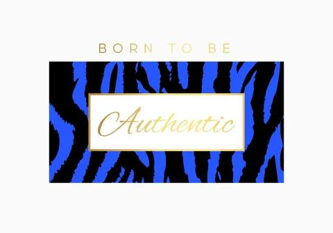 Born to be Authentic slogan typography on tiger or zebra pattern background Stock Illustration