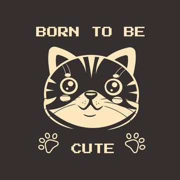 Born To Be Cute Cat Vector Illustration Kawaii Animal Illustrazione stock