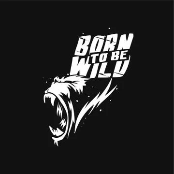 Born to be wild on black background vector illustration design. Stock Illustration