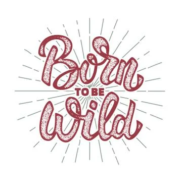 Born to be wild. Design element for poster, greeting card, t-shi Illustrazione stock