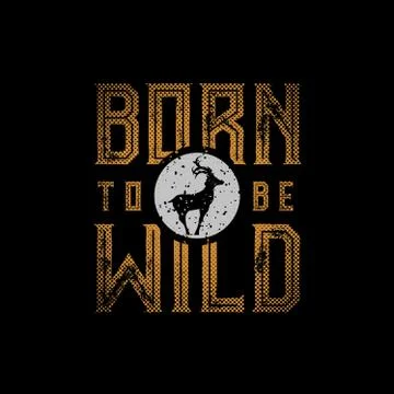 Born To Be Wild Stock Illustration