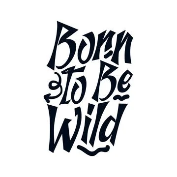 Born to be wild Illustrazione stock