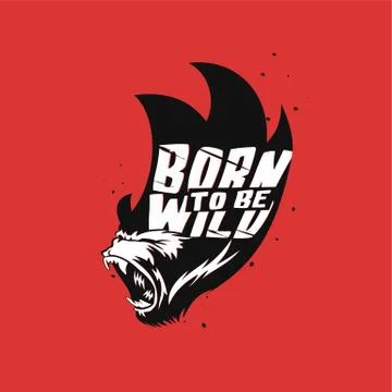 Born to be wild vector illustration. Stock Illustration