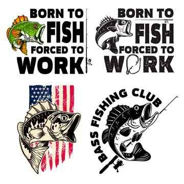 Born to fish, forced to work. Lettering phrase with bass fish illustration. D Stock Illustration