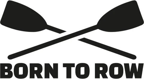 Born to row with crossed paddles Stock Illustration