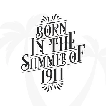 Born in the summer of 1911, Calligraphic Lettering birthday quote Stock Illustration
