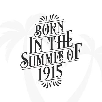 Born in the summer of 1915, Calligraphic Lettering birthday quote Stock Illustration