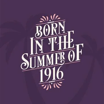Born in the summer of 1916, Calligraphic Lettering birthday quote Illustrazione stock