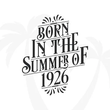 Born in the summer of 1926, Calligraphic Lettering birthday quote Stock Illustration
