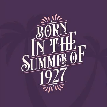Born in the summer of 1927, Calligraphic Lettering birthday quote Stock Illustration