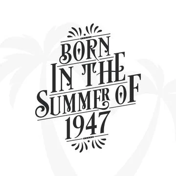 Born in the summer of 1947, Calligraphic Lettering birthday quote Stock Illustration
